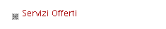 Servizi Offerti